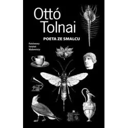 POETA ZE SMALCU Otto Tolnai - Piw