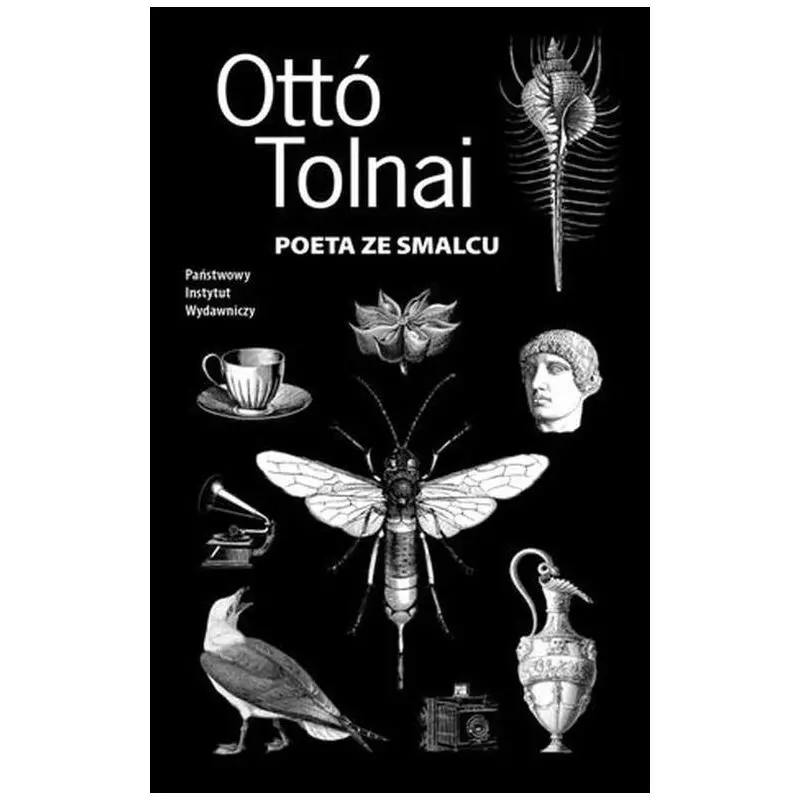 POETA ZE SMALCU Otto Tolnai - Piw