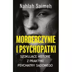 MORDERCZYNIE I PSYCHOPATKI Nahlah Saimeh - Muza
