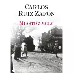 MIASTO Z MGŁY Carlos Ruiz Zafon - Muza