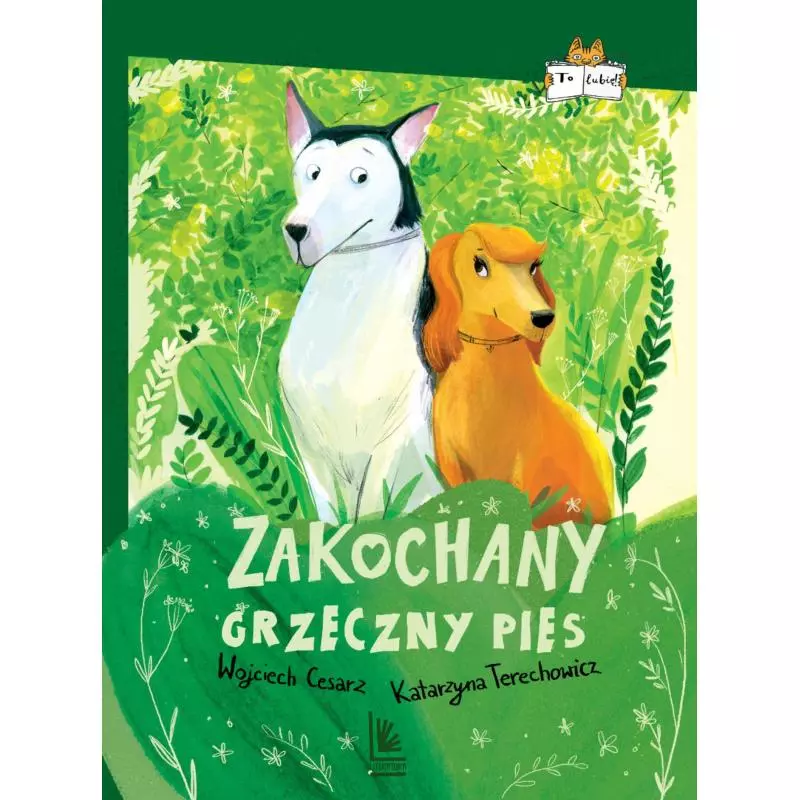 ZAKOCHANY GRZECZNY PIES Wojciech Cesarz, Katarzyna Terechowicz 7+ - Literatura