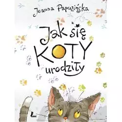 JAK SIĘ KOTY URODZIŁY Joanna Papuzińska - Literatura