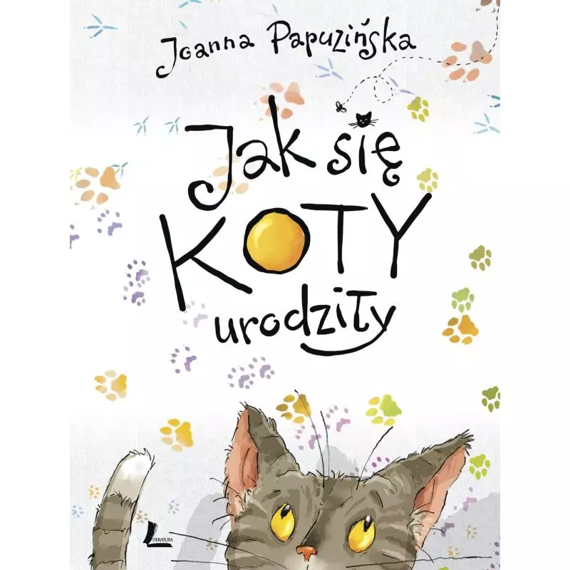 JAK SIĘ KOTY URODZIŁY Joanna Papuzińska - Literatura