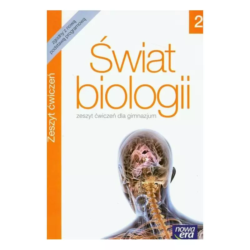 ŚWIAT BIOLOGII 2 ZESZYT ĆWICZEŃ Joanna Stawarz, Urszula Nowak, Tadeusz Ogorzałek - Nowa Era