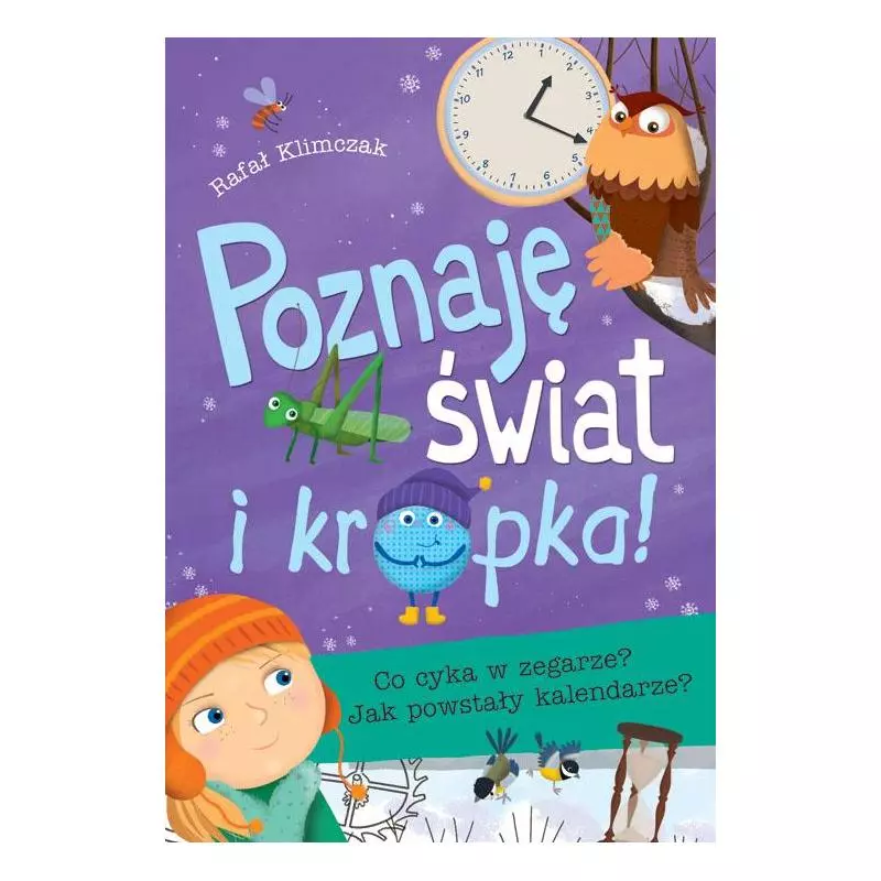 POZNAJĘ ŚWIAT I KROPKA Rafał Klimczak - Skrzat
