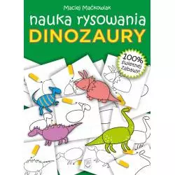 DINOZAURY NAUKA RYSOWANIA Maciej Maćkowiak - SBM