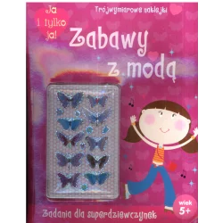 JA I TYLKO JA! ZABAWY Z MODĄ 5+ - Olesiejuk