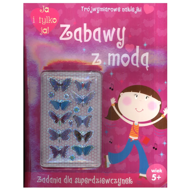 JA I TYLKO JA! ZABAWY Z MODĄ 5+ - Olesiejuk