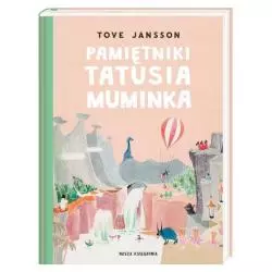 PAMIĘTNIKI TATUSIA MUMINKA Tove Jansson - Nasza Księgarnia