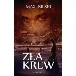 ZŁA KREW Max Bilski - Videograf