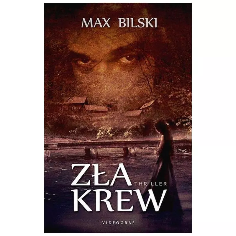 ZŁA KREW Max Bilski - Videograf