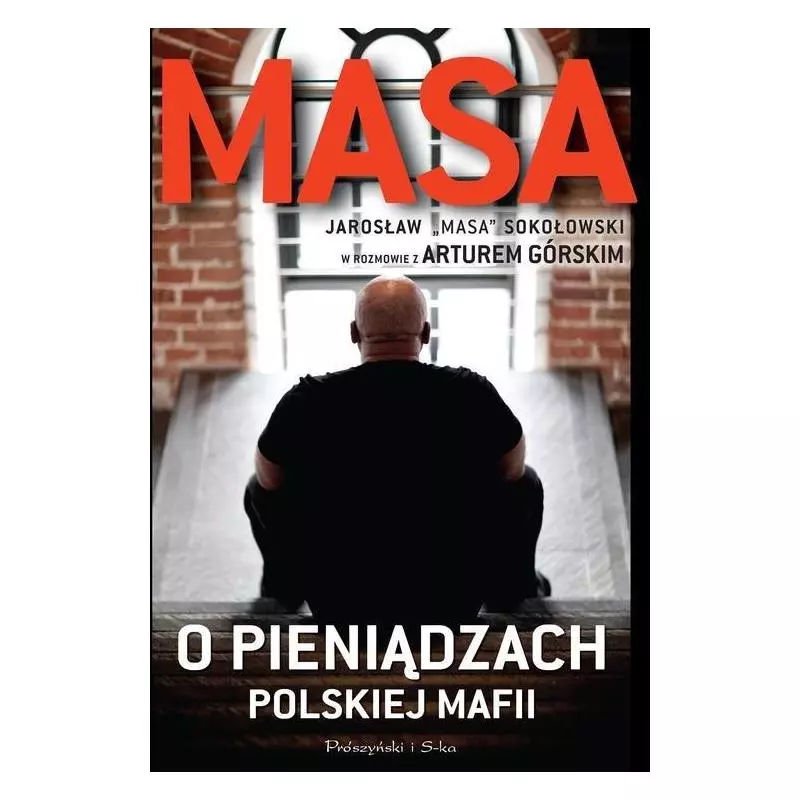 MASA O PIENIĄDZACH POLSKIEJ MAFII Artur Górski - Prószyński