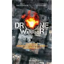 DRONE WARRIOR Brett Velicovich, Christopher S. Stewart - Bellona