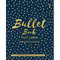 BULLET BOOK. BĄDŹ PIĘKNIE ZORGANIZOWANA David Sinden - Insignis