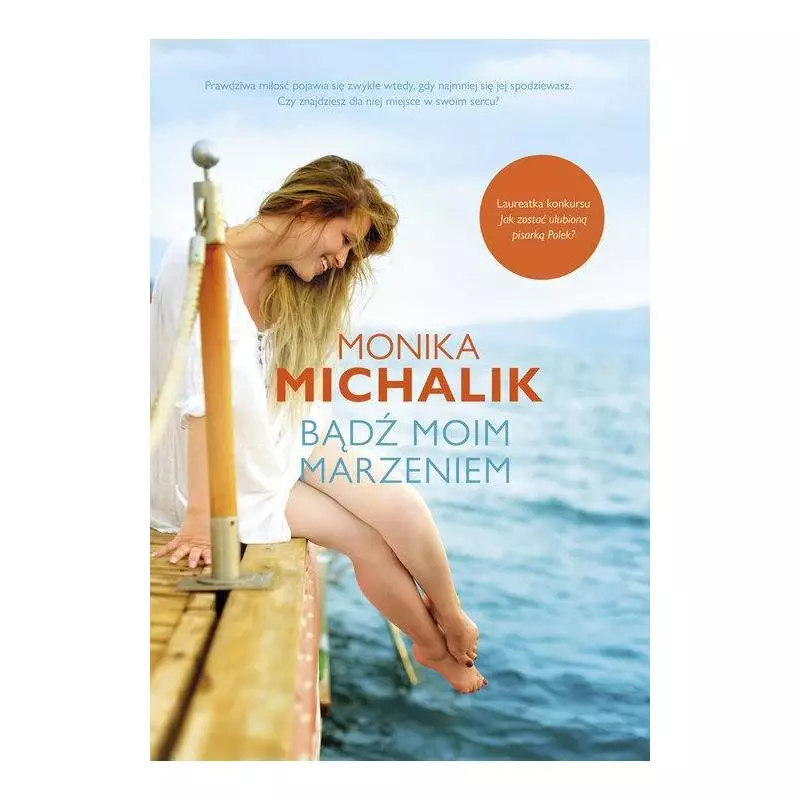 BĄDŹ MOIM MARZENIEM Monika Michalik - Chilli Books
