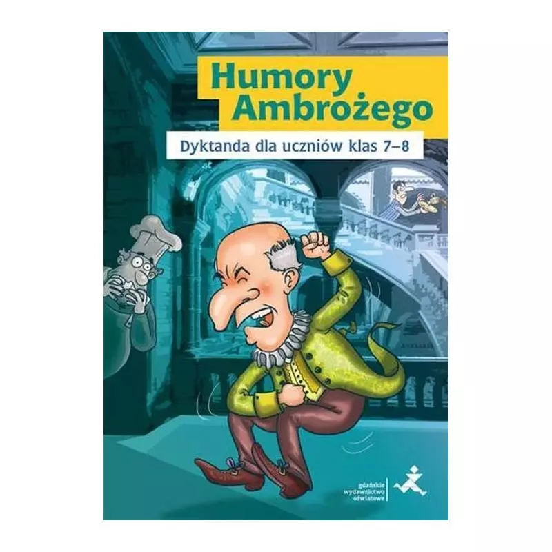 HUMORY AMBROŻEGO. DYKTANDA DLA UCZNIÓW KLAS 7-8 Katarzyna Skurkiewicz - GWO