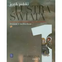 JĘZYK POLSKI LUSTRA ŚWIATA PODRĘCZNIK 1 ZAKRES PODSTAWOWY I ROZSZERZONY Witold Bobiński, Anna Janus-Sitarz - WSiP