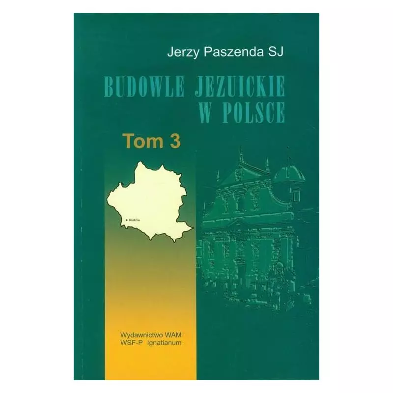 BUDOWLE JEZUICKIE W POLSCE XVI-XVIII W. 3 Jerzy Paszenda - WAM