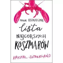 PRAWIE OSTATECZNA LISTA NAJGORSZYCH KOSZMARÓW Krystal Sutherland - Dolnośląskie