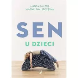 SEN U DZIECI Magdalena Szczęsna, Magda Kaczor - Marginesy