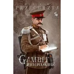 GAMBIT WIELOPOLSKIEGO Adam Przechrzta - Fabryka Słów