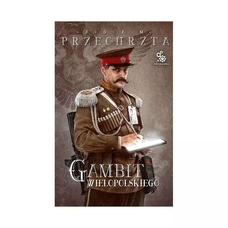 GAMBIT WIELOPOLSKIEGO Adam Przechrzta - Fabryka Słów