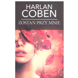 ZOSTAŃ PRZY MNIE Harlan Coben - Albatros