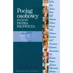 POCIĄG OSOBOWY ROZMOWY PIOTRA PACEWICZA - Agora