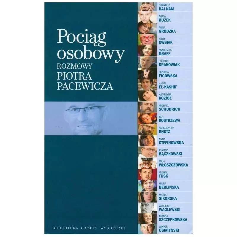 POCIĄG OSOBOWY ROZMOWY PIOTRA PACEWICZA - Agora