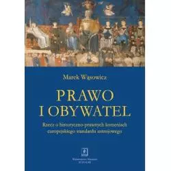 PRAWO I OBYWATEL RZECZ O HISTORYCZNO-PRAWNYCH KORZENIACH EUROPEJSKIEGO STANDARDU USTROJOWEGO - Scholar