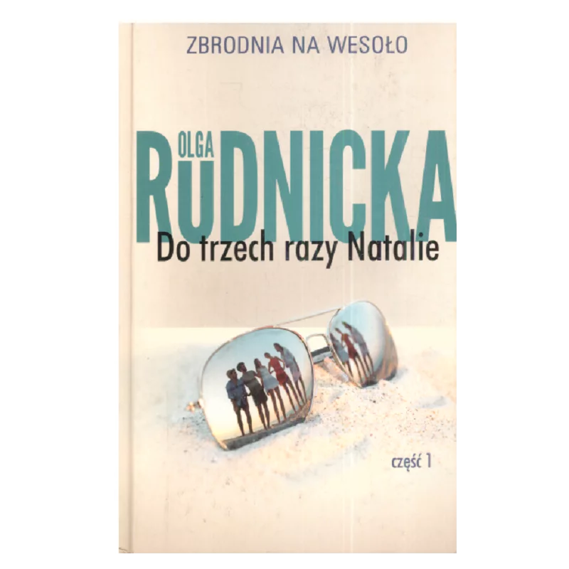 DO TRZECH RAZY NATALIE 1 Olga Rudnicka - Prószyński
