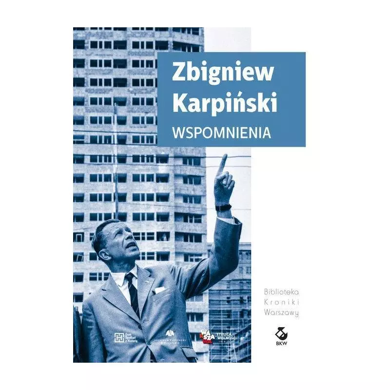 WSPOMNIENIA Zbigniew Karpiński - Dom Spotkań z Historią