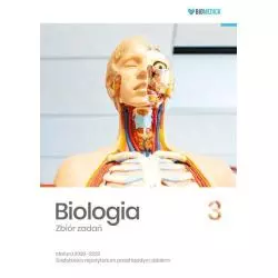 BIOLOGIA ZBIÓR ZADAŃ 3 MATURA 2020-2022 Jacek Mieszkowicz - Biomedica