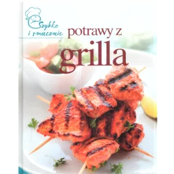 SZYBKO I SMACZNIE POTRAWY Z GRILLA - Olesiejuk