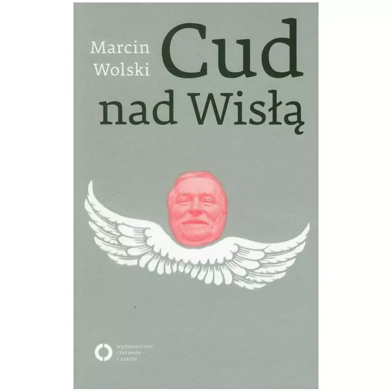 CUD NAD WISŁĄ Marcin Wolski - Czerwone i Czarne