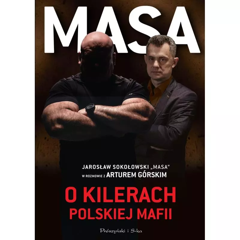 MASA O KILERACH POLSKIEJ MAFII Artur Górski - Prószyński
