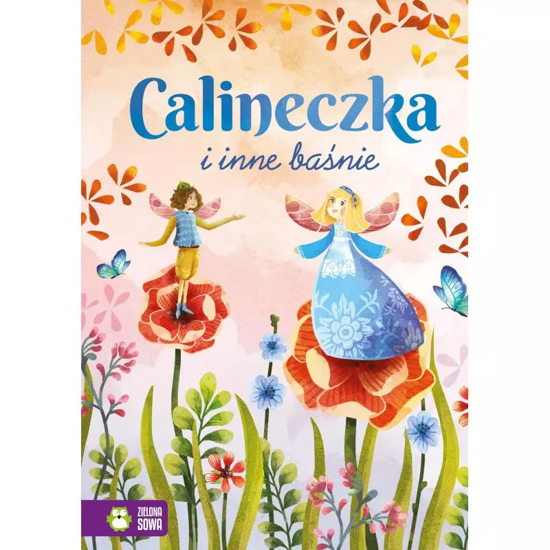 CALINECZKA I INNE BAŚNIE 4+ - Zielona Sowa