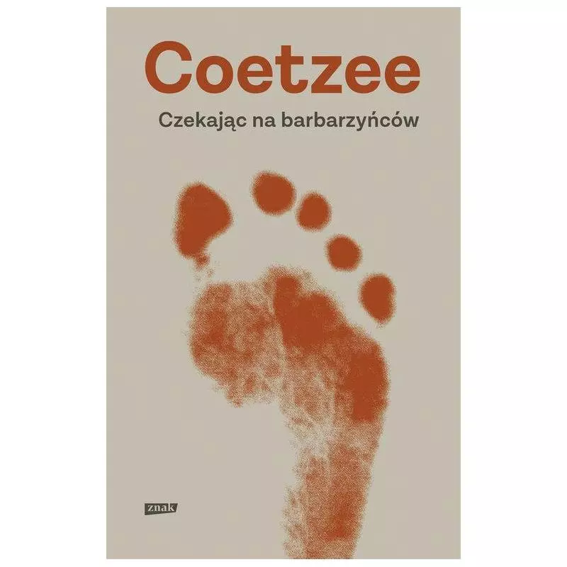 CZEKAJĄC NA BARBARZYŃCÓW Coetzee - Znak