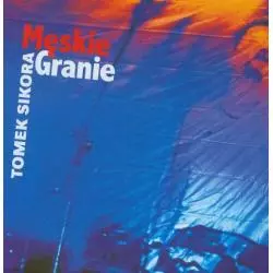 MĘSKIE GRANIE ALBUM Tomek...
