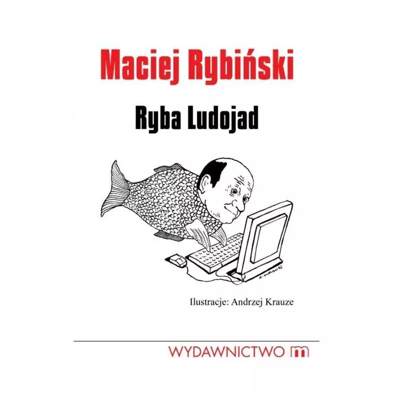 RYBA LUDOJAD Maciej Rybiński - Wydawnictwo M