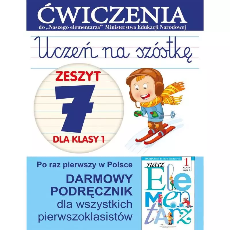 UCZEŃ NA SZÓSTKĘ KL.1 ĆWICZENIA 7 Anna Wiśniewska - Olesiejuk