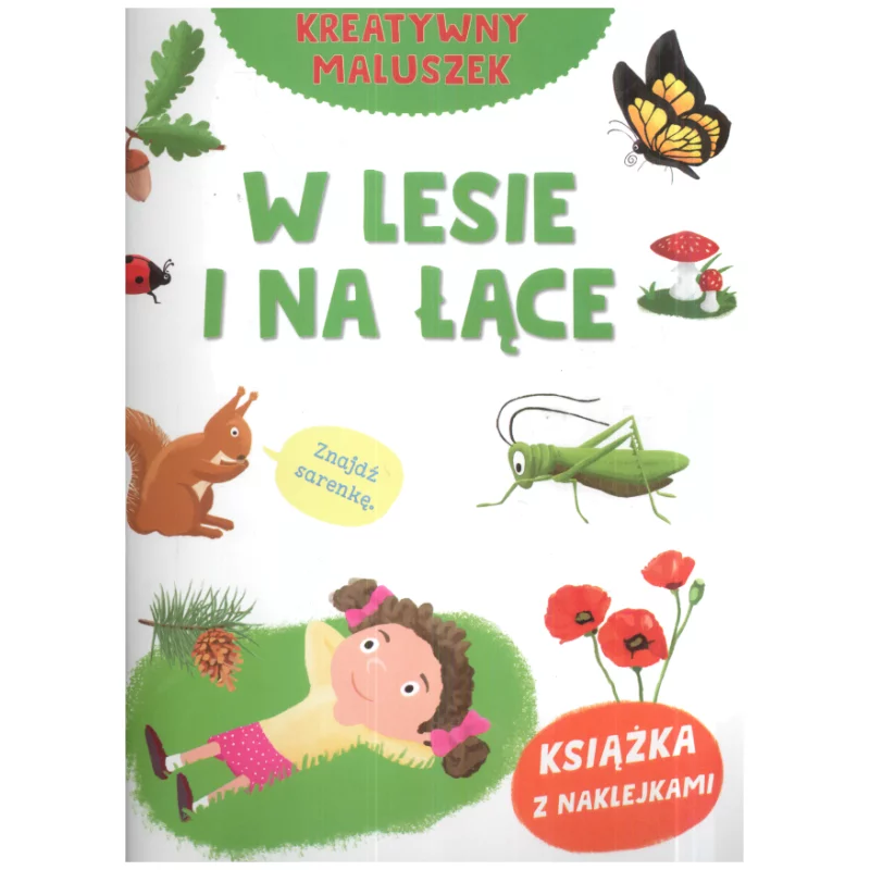 W LESIE I NA ŁĄCE KREATYWNY MALUSZEK - Olesiejuk