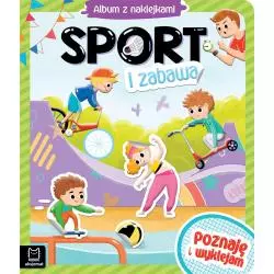 SPORT I ZABAWA ALBUM Z NAKLEJKAMI POZNAJĘ I WYKLEJAM 4+ - Aksjomat