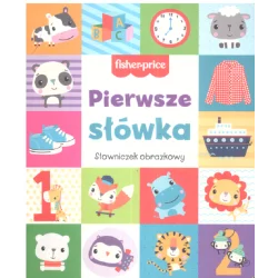 FISHER-PRICE. PIERWSZE SŁÓWKA. SŁOWNICZEK OBRAZKOWY 1+ - Olesiejuk