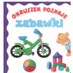 OKRUSZEK POZNAJE ZABAWKI - Olesiejuk