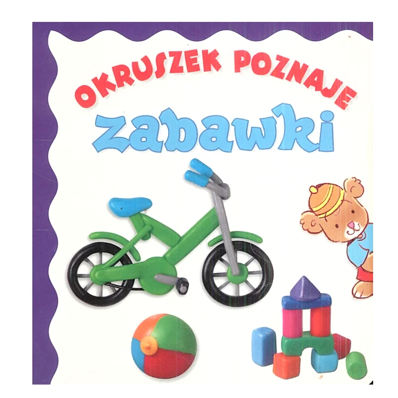 OKRUSZEK POZNAJE ZABAWKI - Olesiejuk