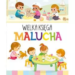 WIELKA KSIĘGA MALUCHA Anna Wiśniewska - Olesiejuk