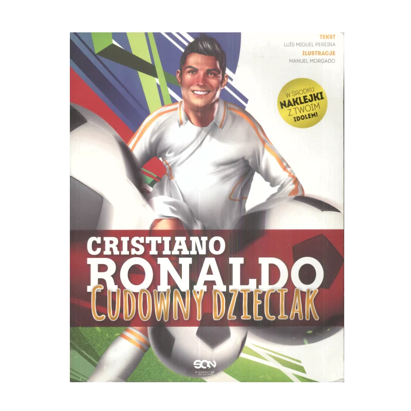 CRISTIANO RONALDO CUDOWNY DZIECIAK Luis Miguel Pereira - Sine Qua Non