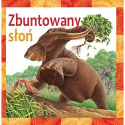 ZBUNTOWANY SŁOŃ