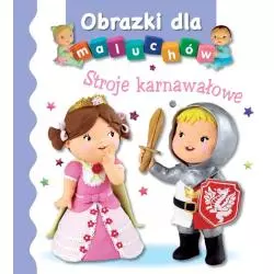 OBRAZKI DLA MALUCHÓW STROJE KARNAWAŁOWE Emilie Beaumont, Nathalie Belineau - Olesiejuk